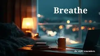 Deep Breathe | Cozy Workspace Ambience for Calm & Inspiration