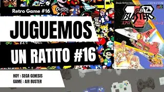 #16 Juguemos Un ratito - Sega Genesis - Air Buster