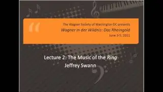 Richard Wagner: Das Rheingold (2 of 7) -- The Music of the Ring