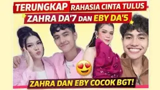 Zahra DA&rsquo;7 dan Eby DA&rsquo;5 Punya Hubungan Resmi? Fakta Hubungan Mereka Akhirnya Terungkap!  