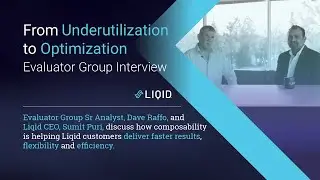 From Underutilization&nbsp;to Optimization - Evaluator Group Interview