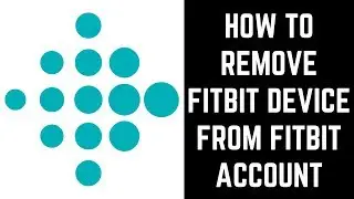 How to Remove Fitbit Device from Account (2019)