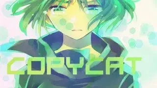 ✯Gumi- COPYCAT【 English】NIGHTCORE o(￣▽￣o)(o￣▽￣)o