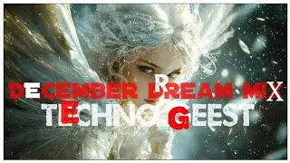 Techno Geest - No vocals December Dream techno mix 2025 (Official mix)