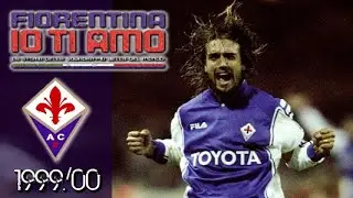 Fiorentina IO TI AMO ● 1999/00 - Preso Wembley