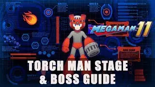 Mega Man 11: Torch Man Stage & Boss Guide