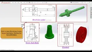 Using Revolve Tool in SOLIDWORKS | 3D Model |Revolving Center, Screw Jack Body and flywheel...!!!!!