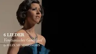 Venetianisches Gondellied - Lieder op 57 V - Felix Mendelssohn - Lisette Oropesa