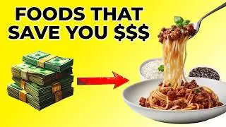 5 Foods That Save You The Most Money Over Time