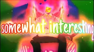 (5th Place) Somewhat Interesting (Edgy Style Edit)