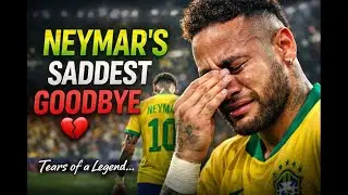 &ldquo;Neymar&rsquo;s Saddest Goodbye 💔&rdquo;
