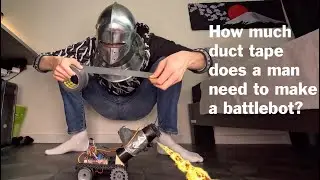How much duct tape does a man need to make a battlebot?