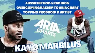 AUSSIE HIP HOP & RAP ICON ON OVERCOMING RACISM TO ARIA CHARTS ARTIST & PRODUCER - KAYO MARBILUS