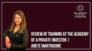 Review of training at the Academy of a Private Investor | Anete Martinsone