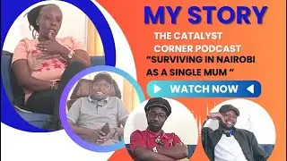 MY STORY / BE INSPIRED MAKANGA TO VISITING EAST AFRICA COUNTRIES/THE CATALYST CORNER PODCAST