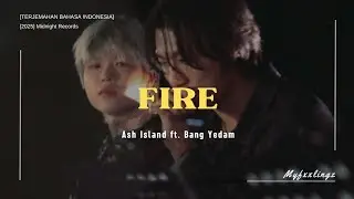 ASH ISLAND - 'FIRE' feat Bang Yedam Lirik dan terjemahan Rom/IndoSub