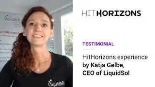HitHorizons experience by Katja Gelbe, CEO of LiquidSol