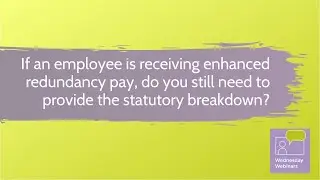If an employee is receiving enhanced redundancy pay...