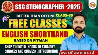 SSC STENOGRAPHER 2025 | ENGLISH SHORTHAND CLASS | BASED ON PITMAN CHAPTER 11TH - SHIVAM SIR