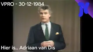 VPRO - Hier is... Adriaan van Dis (30-12-1984)