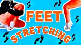 HOW TO STRETCH YOUR FEET FOR A BETTER POINT | ballet edition FEET STRETCHES FOR DANCERS