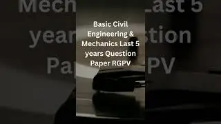 Basic civil engineering and mechanics previous year question paper rgpv |pyq rgpv btech 1st year