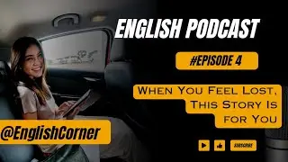 When You Feel Lost | Life Stories & Deep Motivation | English Podcast