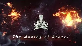 An Astonishing End - The Making of Azazel