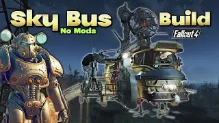 Building A Floating Sky Bus In Fallout 4 (No Mods)