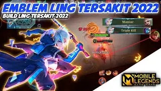 MANIAC!! EMBLEM LING TERSAKIT 2022 | BUILD LING TERSAKIT 2022