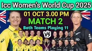 Icc Women's World Cup 2025 | Match 2 AUS vs NZ Playing 11 | AUSW vs NZW Playing 11 Women's WC2025 