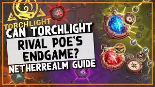 TL | Torchlight's Endgame has some SERIOUS potential! - Beginner Netherrealm Progression Guide