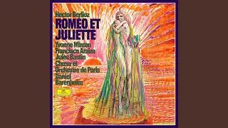 Berlioz: Roméo et Juliette, Op. 17 / Part 7: Final. Choeurs et Récitatif du Père Laurence