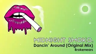 Dancin&rsquo; Around (Original Mix) - Brokenears
