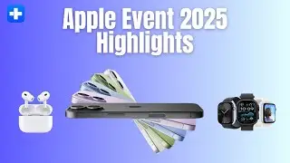 Apple Event 2025 Highlights: iPhone 17, iOS 18 & Apple Watch 10