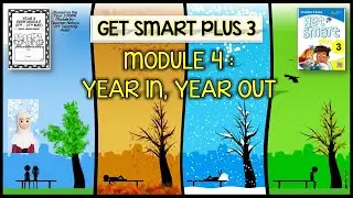 Get Smart Plus 3 Module 4 : Year In, Year Out