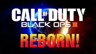 Black Ops 3 - Call Of Duty REBORN! (BO3 Gameplay)