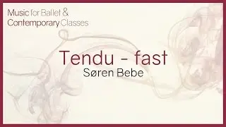 Music for Ballet Class. Tendu (fast)