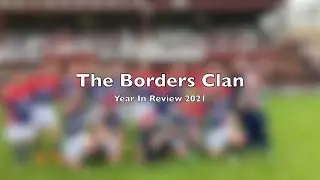 The Borders Clan - Year in Review 2021