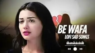 BEWAFA THE BREAKUP MASHUP || SAD LOFi SONGS || LOFI SONGS MASHUP | Lofi + Reverb #sad