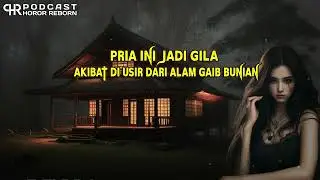 SERAM‼️ PRIA INI GILA AKIBAT DI USIR DARI ALAM GAIB BUNIAN ?!