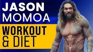 Jason Momoa&rsquo;s Aquaman Workout & Diet Plan &ndash; The Secret Behind His Superhero Physique