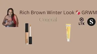 Rich Brown Winter GRWM Series 🍫 Conceal