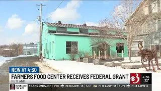 Vermont Farmers Food Center wins federal grant for renovations