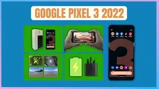 Google Pixel 3 2022 UNBOXING / CAMERA / BATTERY / GAMING TEST
