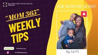 Welcome To Mom 365 Weekly Tips | The Power of Building Community