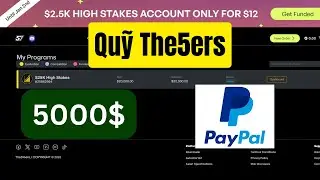 Mua g&oacute;i quỹ HIGH STAKE 5000$ tr&ecirc;n quỹ THE5ERS bằng paypal