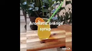 Aromatic orange syrup
