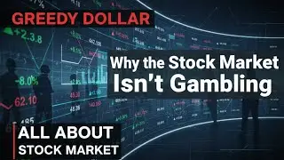 &ldquo;Why the Stock Market Isn&rsquo;t Gambling&rdquo;
