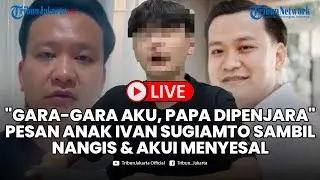 🔴Anak Ivan Sugiamto Pelaku yang Suruh Siswa Menggonggong: Gara-gara Aku, Papa Dipenjara